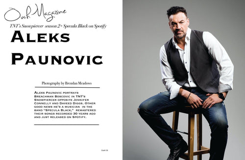 Aleks Paunovic  Musician and Actor - Ouch! Magazine : Fashion Entertainment Blog and Publication