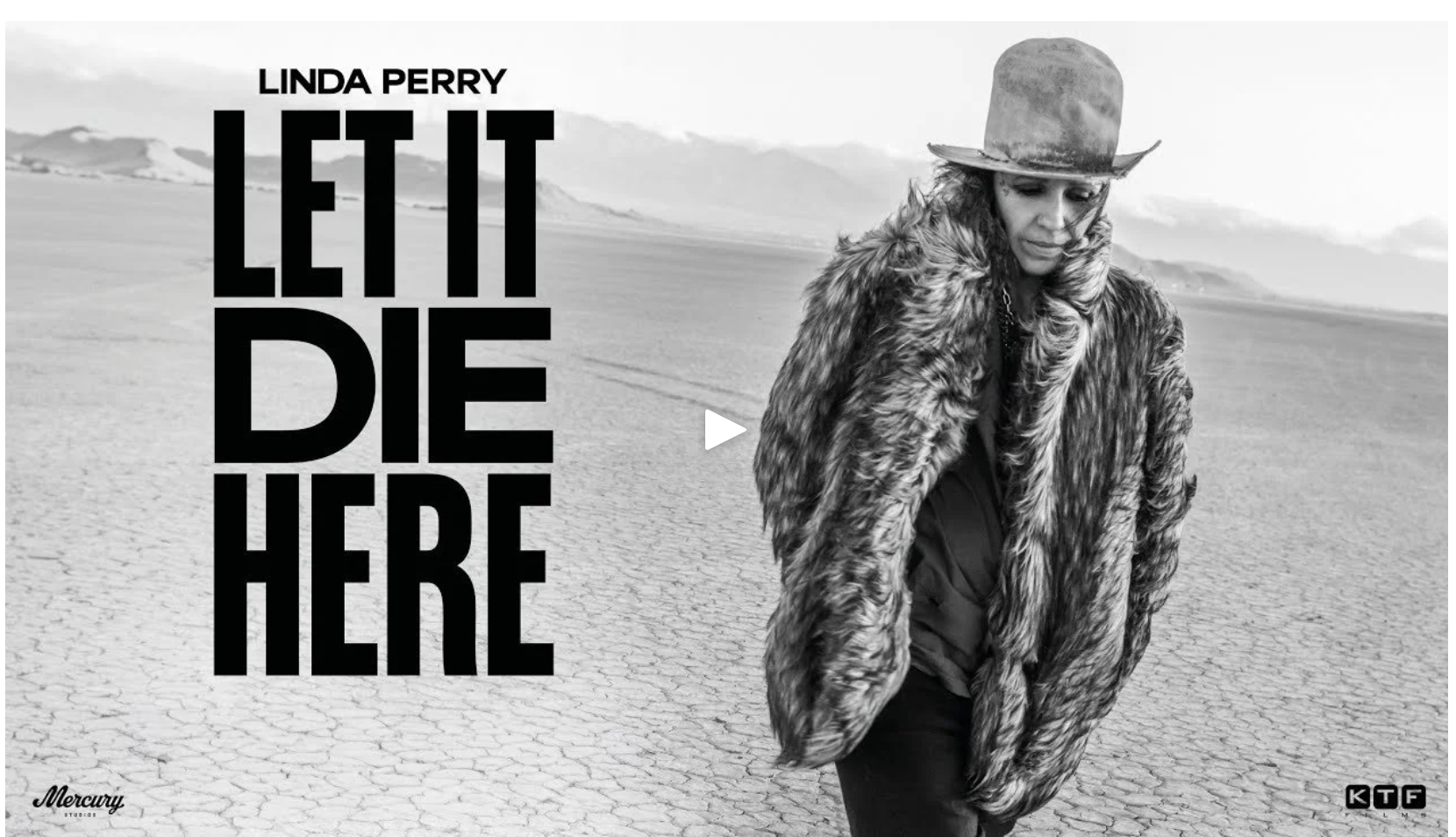 “LINDA PERRY: LET IT DIE HERE” DIRECTED BY DON HARDY