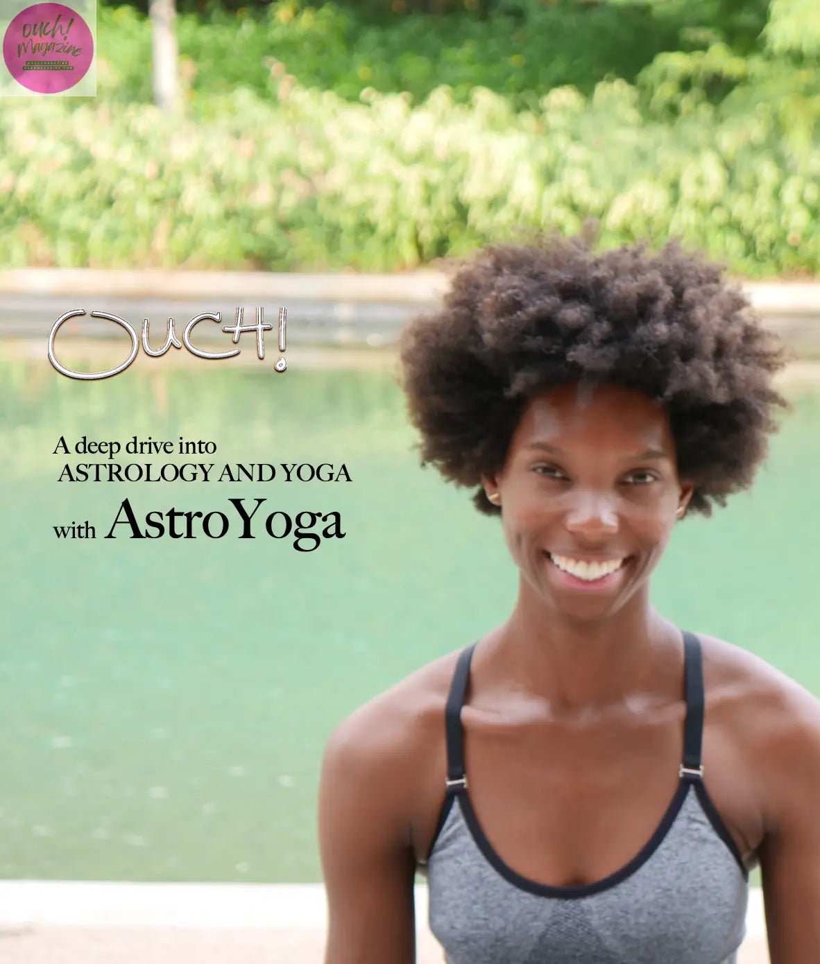 A deep drive into ASTROLOGY AND YOGA with  AstroYoga OUCH! MAGAZINE