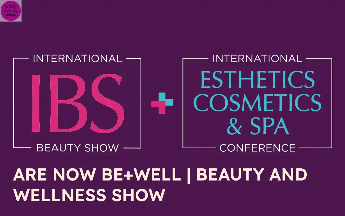 Be+Well | Beauty and Wellness Show 2026 OUCH! MAGAZINE