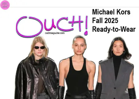 Michael Kors 2025 FW Collection OUCH! MAGAZINE