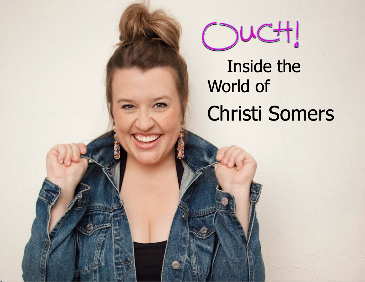 Inside the World of Christi Somers | Ouch Magazine Exclusive