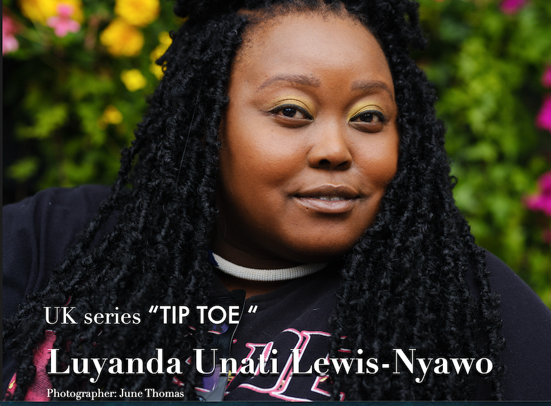 UK series “TIP TOE “ Luyanda Unati Lewis-Nyawo