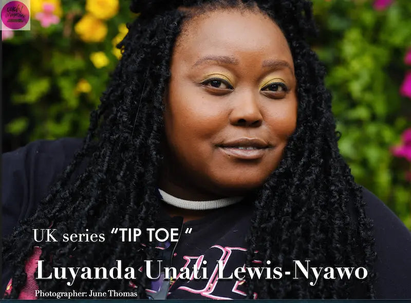 UK series “TIP TOE “ Luyanda Unati Lewis-Nyawo OUCH! MAGAZINE