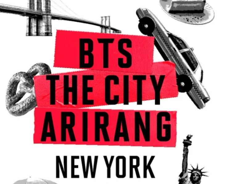 BTS THE CITY 'ARIRANG' to NYC