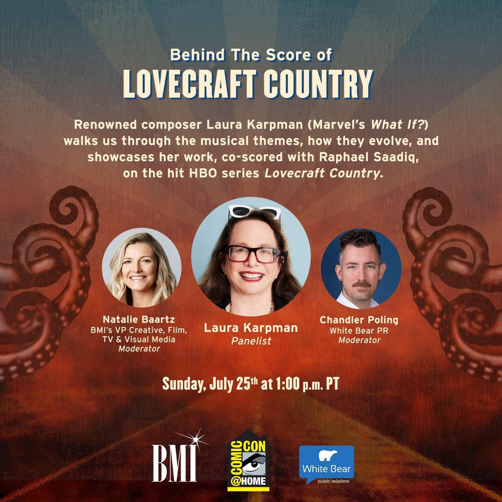 BMI AND WHITE BEAR PR PRESENT “BEHIND THE SCORE OF LOVECRAFT COUNTRY” AT COMIC-CON 2021