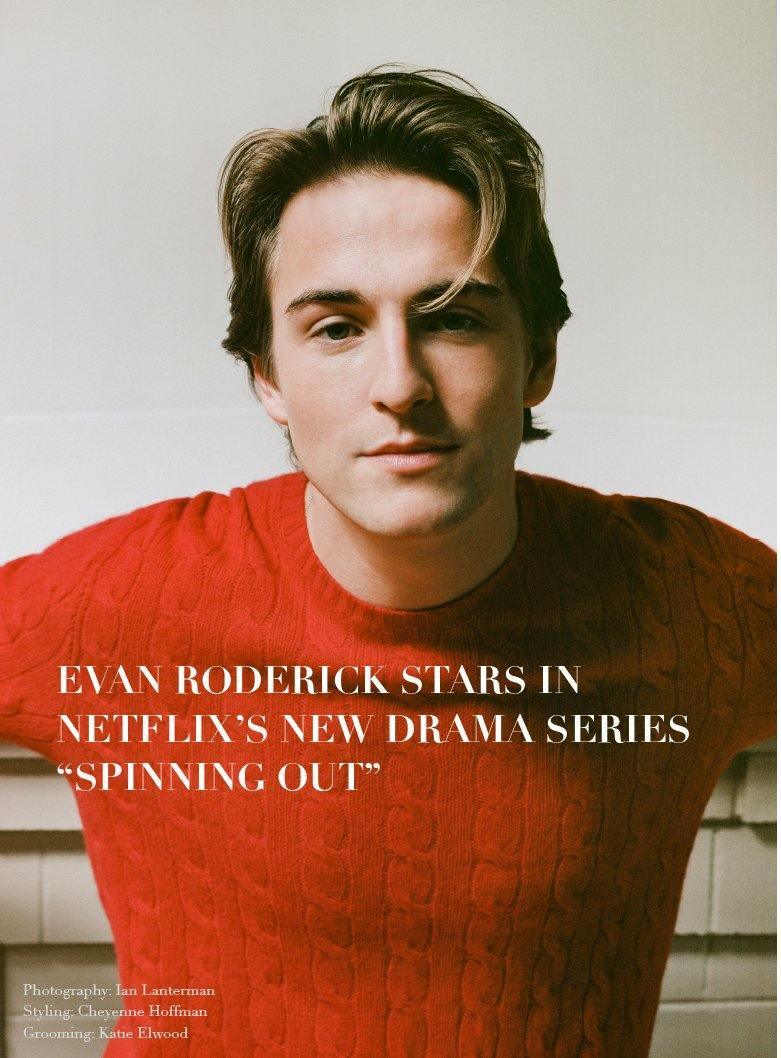 EVAN RODERICK STARS IN NETFLIX’S NEW DRAMA SERIES “SPINNING OUT”