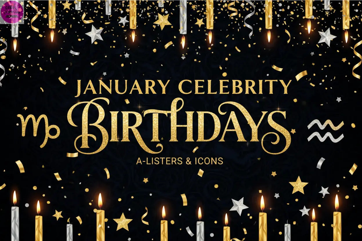 January Celebrity Birthdays
