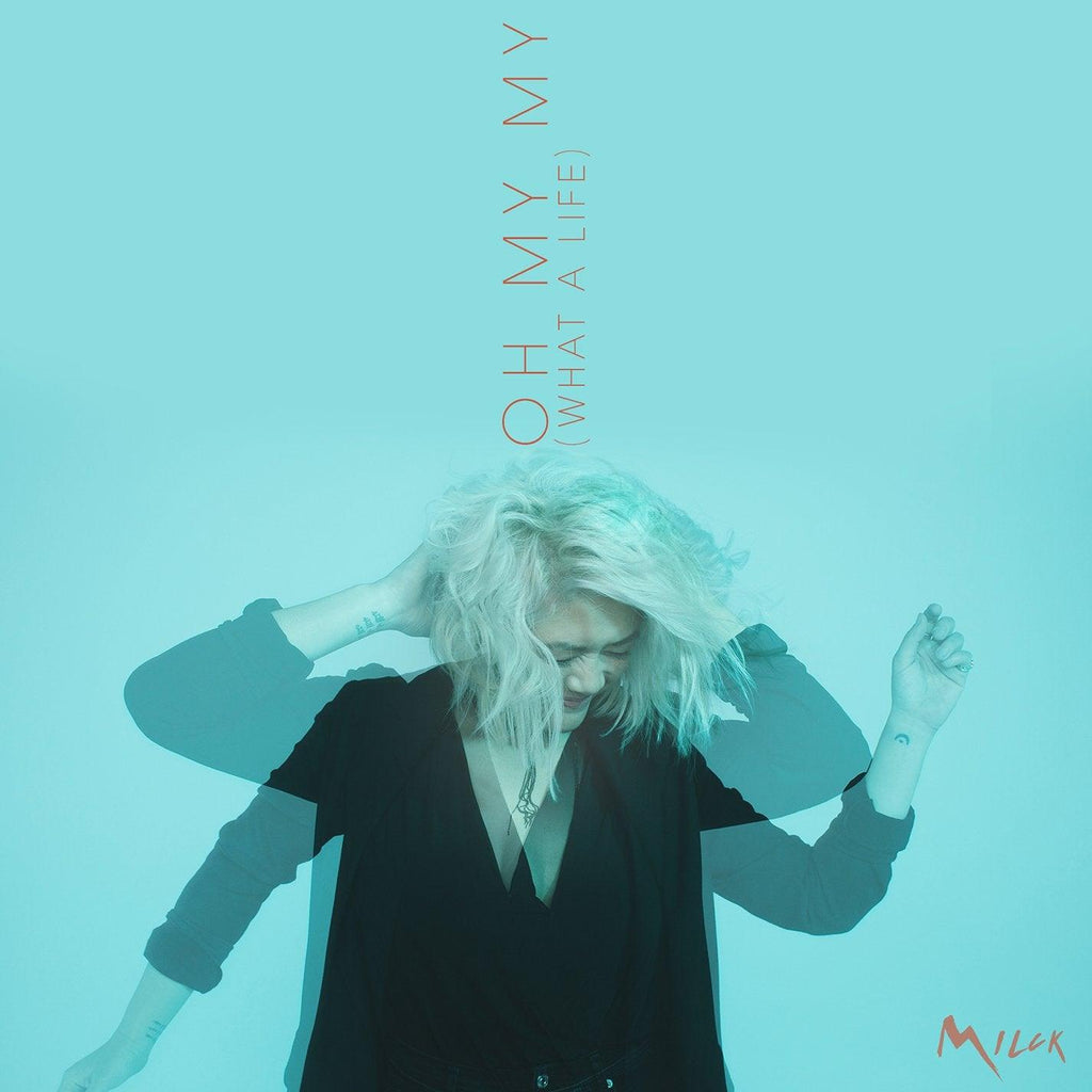 MILCK SHARES UPLIFTING NEW SINGLE “OH MY MY (WHAT A LIFE)”