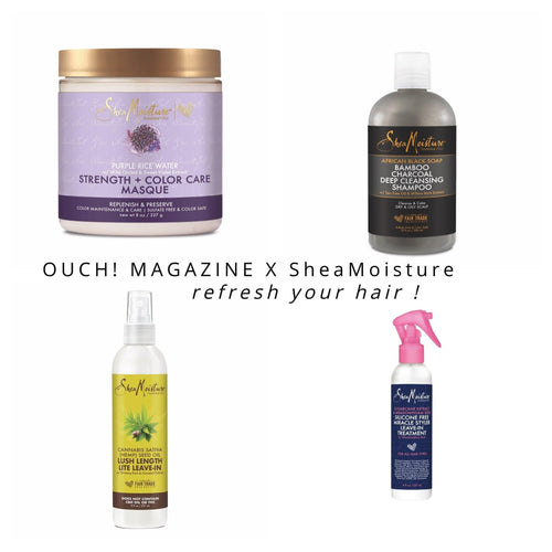 SheaMoisture helps us get our hair ready  for Spring 2020 - Ouch! Magazine : Fashion Entertainment Blog and Publication