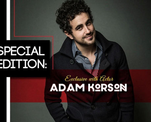 Special Edition with Adam Korson - Ouch! Magazine : Fashion Entertainment Blog and Publication