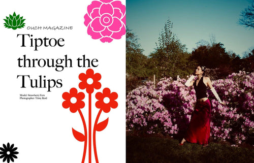 TIPTOE THROUGH THE TULIPS - Ouch! Magazine : Fashion Entertainment Blog and Publication