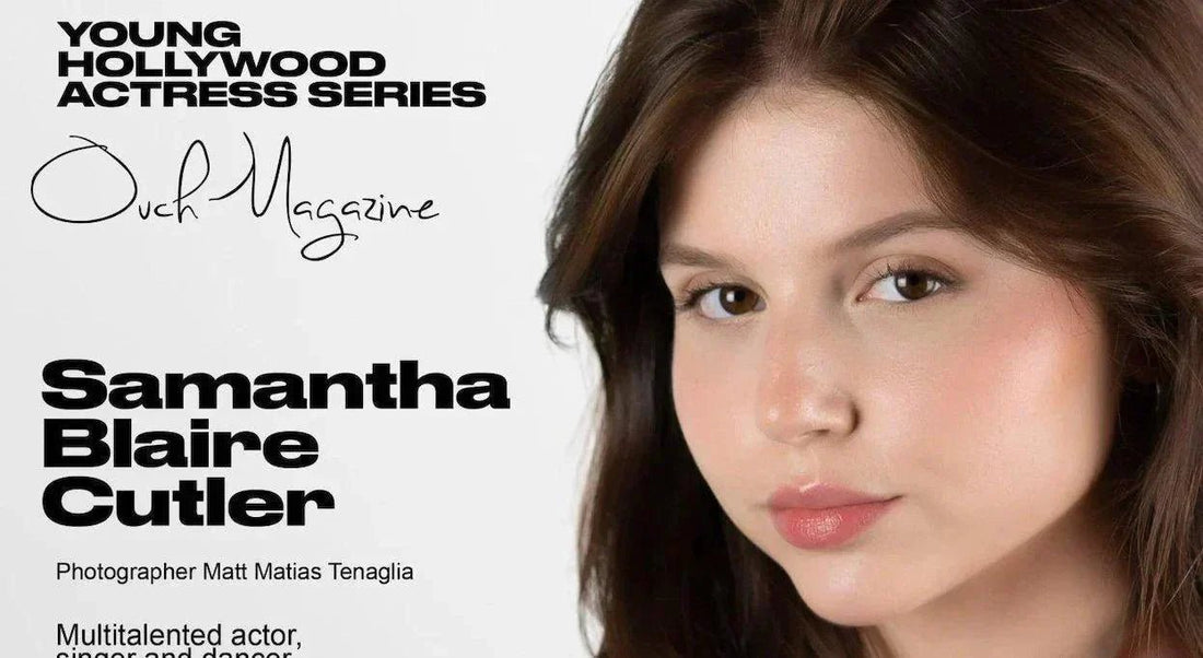 What is Young Hollywood and How Does it Work with Samantha Blaire Cutler - OUCH! MAGAZINE 