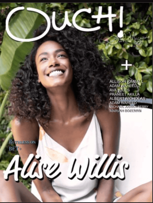 Alise Willis | Ouch! Magazine® 