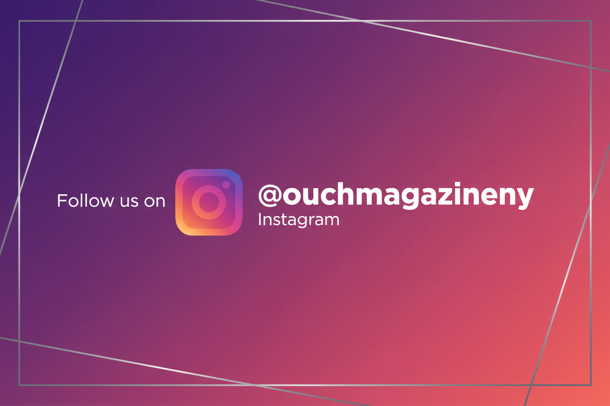 make it @ouchmagazineny